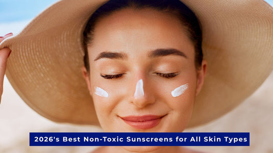 2026's Best Non-Toxic Sunscreens for All Skin Types