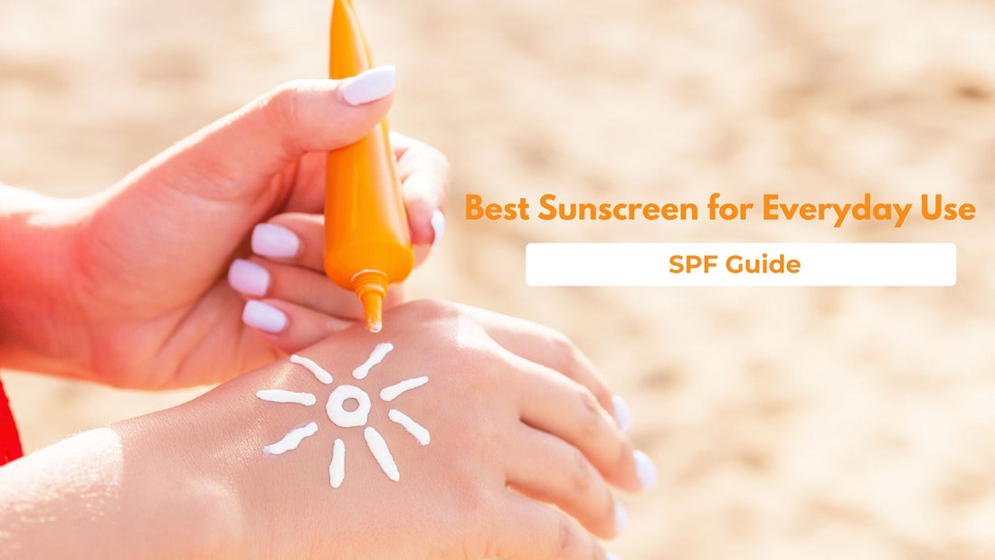 Best Sunscreen for Everyday Use